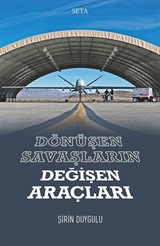 Dönüşen Savaşların Değişen Araçları