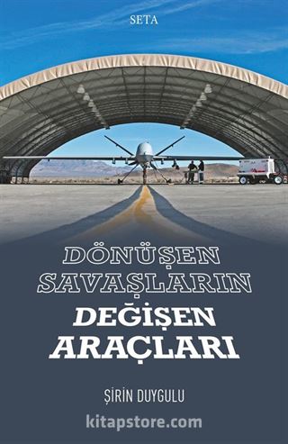 Dönüşen Savaşların Değişen Araçları