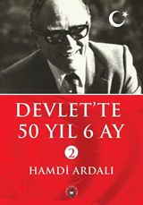 Devlet'te 50 Yıl 6 Ay (2 Cilt)