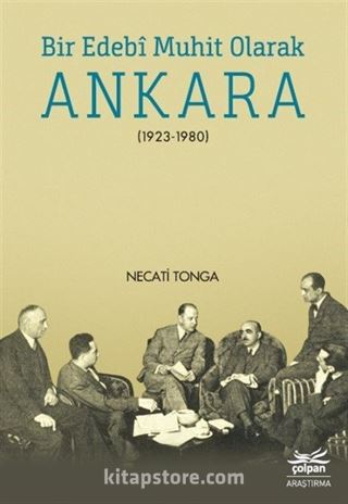 Bir Edebi Muhit Olarak Ankara (1923-1980)