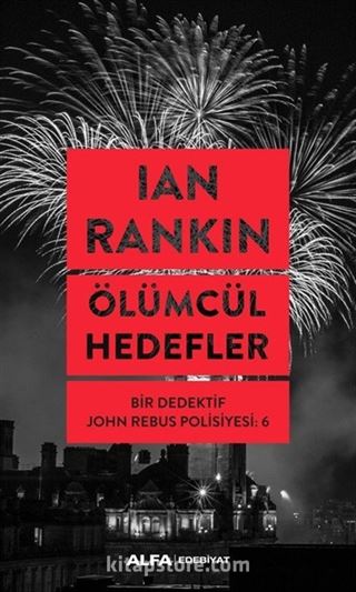 Ölümcül Hedefler / Bir Dedektif John Rebus Polisiyesi 6