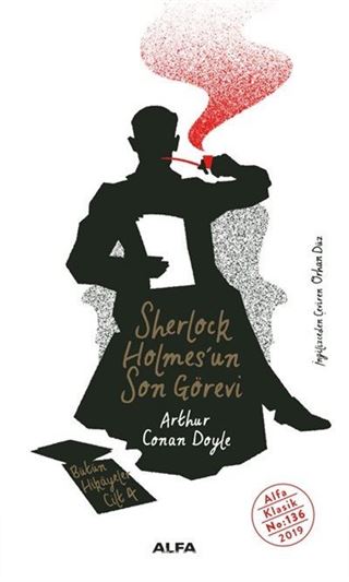 Sherlock Holmes'un / Son Görevi Bütün Hikayeler Cilt 4