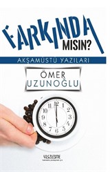 Farkında mısın?