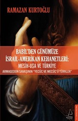 Babil'den Günümüze İsrail-Amerikan Kehanetleri