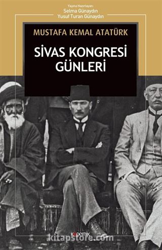 Sivas Kongresi Günleri: Nutuk'tan