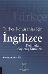 Türkçe Konuşanlar İçin İngilizce Kelimelerin Söyleniş Kuralları