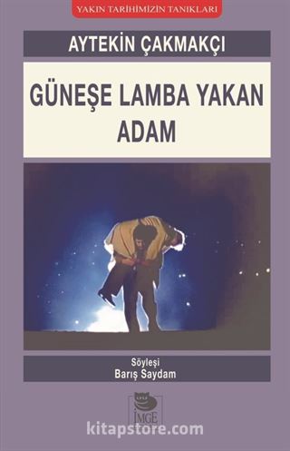 Güneşe Lamba Yakan Adam