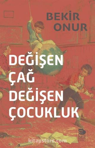 Değişen Çağ Değişen Çocukluk