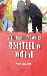 Satırarası Düşünceler / Tespitler ve Notlar