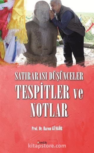 Satırarası Düşünceler / Tespitler ve Notlar