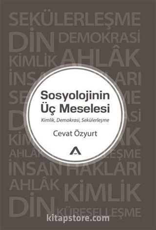 Sosyolojinin Üç Meselesi