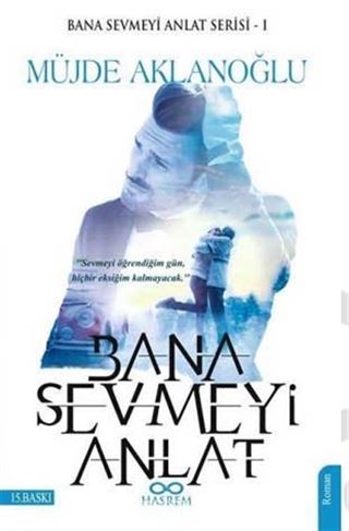 Bana Sevmeyi Anlat