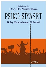 Psiko-Siyaset Kolay Kandırılmanın Nedenleri