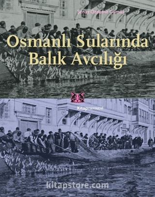 Osmanlı Sularında Balık Avcılığı