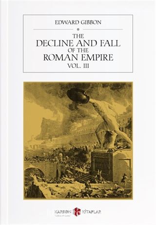 The History of the Decline and Fall of the Roman Empire (Vol. III)