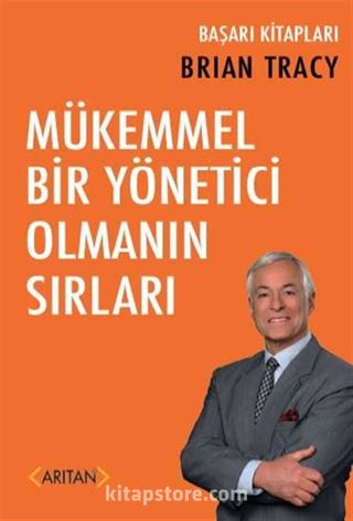 Mükemmel Bir Yönetici Olmanın Sırları