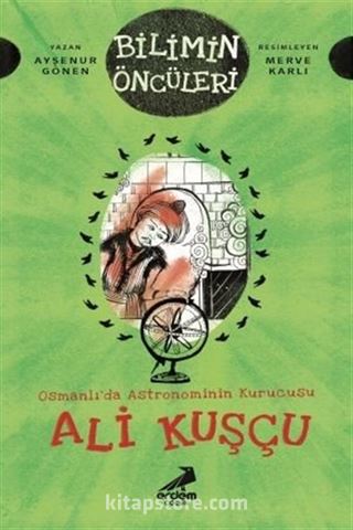 Osmanlı'da Astronominin Kurucusu : Ali Kuşçu