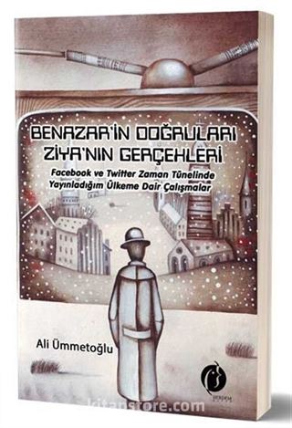 Benazir'in Doğruları Ziya'nın Gerçekleri