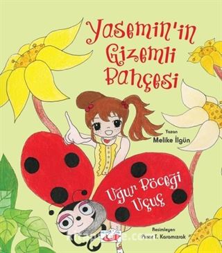 Yasemin'in Gizemli Bahçesi: Uğur Böceği Uçuç