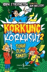 Korkunç ve Korkusuz 2 Tuhaf Olma Sanatı