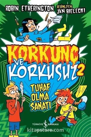 Korkunç ve Korkusuz 2 Tuhaf Olma Sanatı