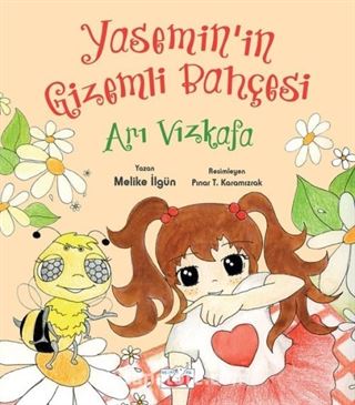 Yasemin'in Gizemli Bahçesi: Arı Vızkafa