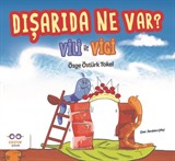 Dışarıda Ne Var? Vili ile Vigi