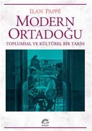 Modern Ortadoğu Toplumsal ve Kültürel Bir Tarih