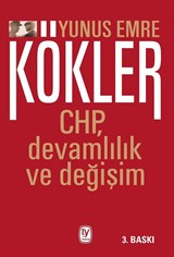 Kökler CHP, Devamlılık ve Değişim