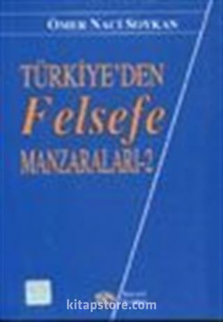 Türkiye'den Felsefe Manzaraları -2-