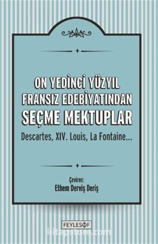 On Yedinci Yüzyıl Fransız Edebiyatından Seçme Mektuplar