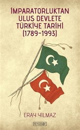 İmparatorluktan Ulus Devlete Türkiye Tarihi (1789-1993)