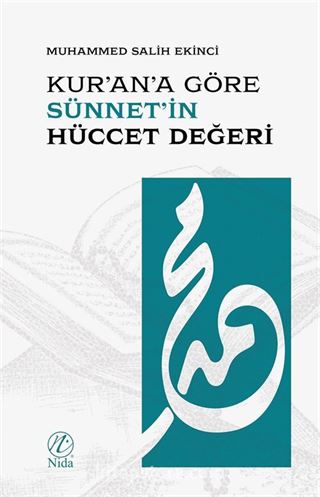 Kur'an'a Göre Sünnet'in Hüccet Değeri