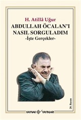 Abdullah Öcalan'ı Nasıl Sorguladım