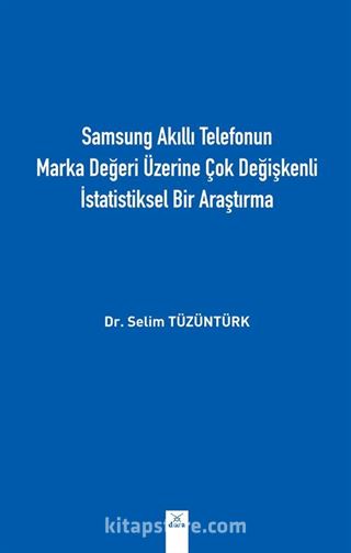 Samsung Akıllı Telefonun Marka Değeri Üzerine Çok Değişkenli İstatistiksel Bir Araştırma