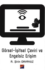 Görsel-İşitsel Çeviri ve Engelsiz Erişim