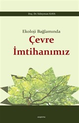 Ekoloji Bağlamında Çevre İmtihanımız