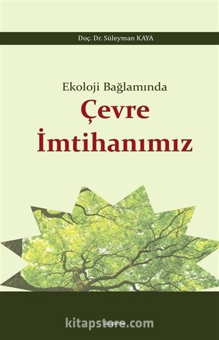 Ekoloji Bağlamında Çevre İmtihanımız