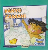 Banyo Zamanı / Temiz Olmak