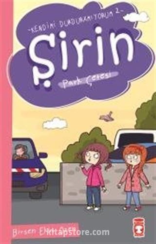 Şirin - Park Çetesi / Kendimi Durduramıyorum 2