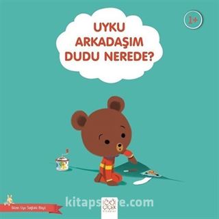 Uyku Arkadaşım Dudu Nerede?