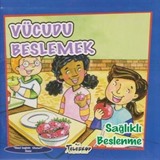 Vücudu Beslemek / Sağlıklı Beslenme