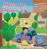 Hayır De Devam Et / Yabancılara Karşı Emniyet