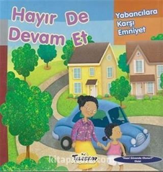 Hayır De Devam Et / Yabancılara Karşı Emniyet