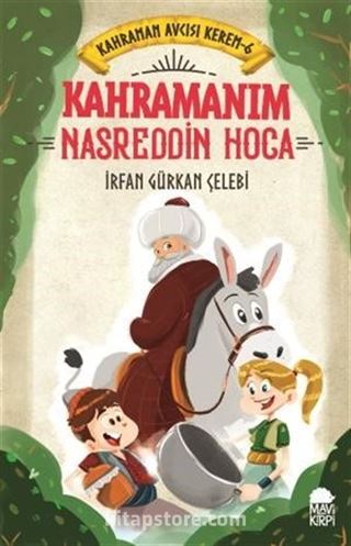 Kahramanım Nasreddin Hoca / Kahraman Avcısı Kerem 6