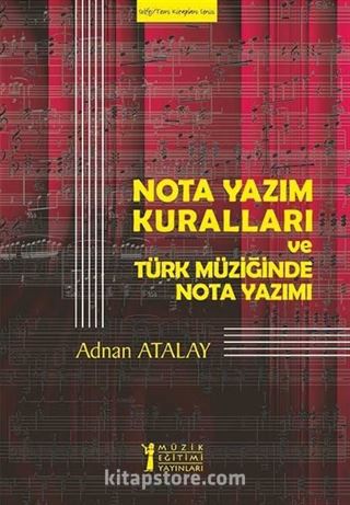 Nota Yazım Kuralları ve Türk Müziğinde Nota Yazımı