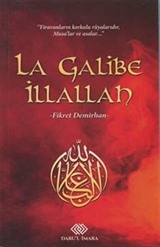 La Galibe İllallah