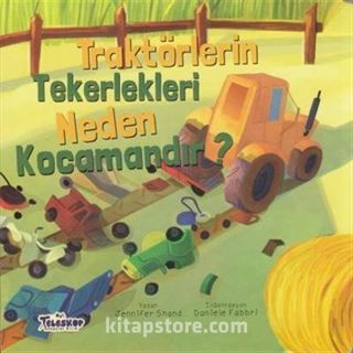 Traktörlerin Tekerlekleri Neden Kocamandır?