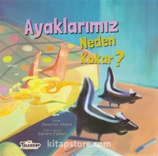 Ayaklarımız Neden Kokar?