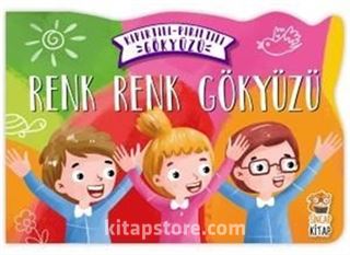 Renk Renk Gökyüzü / Kıpırtılı Pırıltılı Gökyüzü